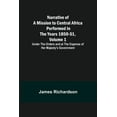 thumbnail image 1 of Narrative of a Mission to Central Africa Performed in the Years 1850-51, Volume 1; Under the Orders and at the Expense o, (Paperback), 1 of 1