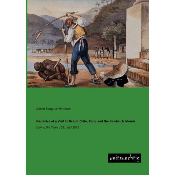 Narrative of a Visit to Brazil, Chile, Peru, and the Sandwich Islands