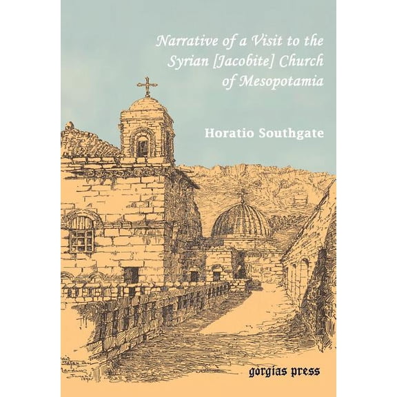 Narrative of a Visit to the Syrian Jacobite Church of Mesopotamia