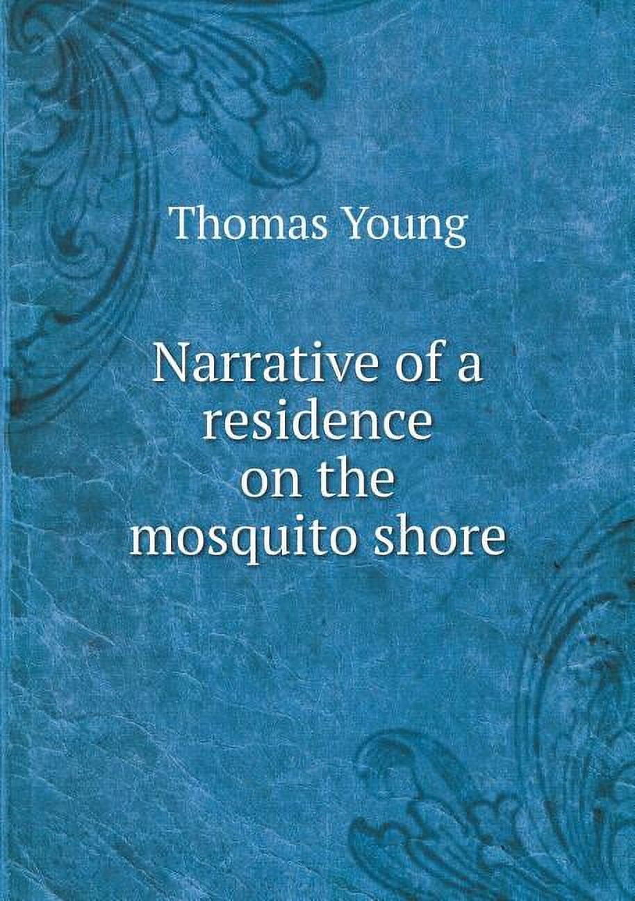 Narrative of a residence on the mosquito shore (Paperback)