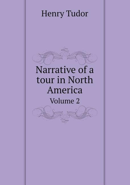Narrative of a tour in North America Volume 2 (Paperback)