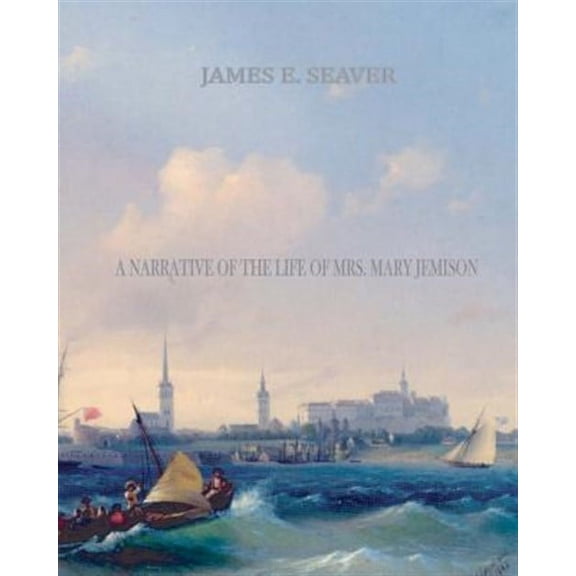 Narrative of the Life of Mrs. Mary Jemison
