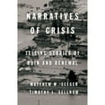thumbnail image 1 of Pre-Owned Narratives of Crisis : Telling Stories of Ruin and Renewal, Paperback by Seeger, Matthew W.; Sellnow, Timothy L., ISBN 0804799512, ISBN-13 9780804799515, 1 of 1