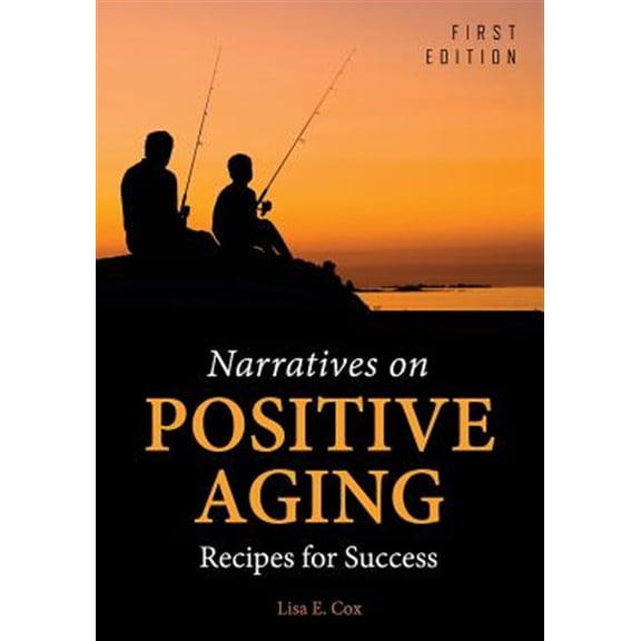 Pre-Owned Narratives on Positive Aging: Recipes for Success