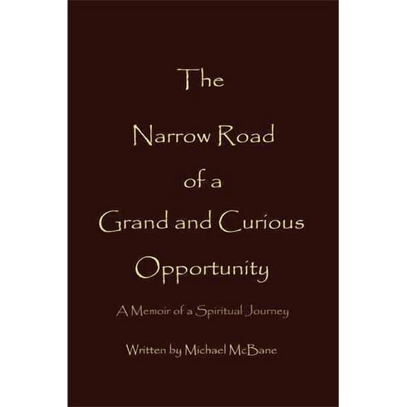 Narrow Road of a Grand and Curious Opportunity