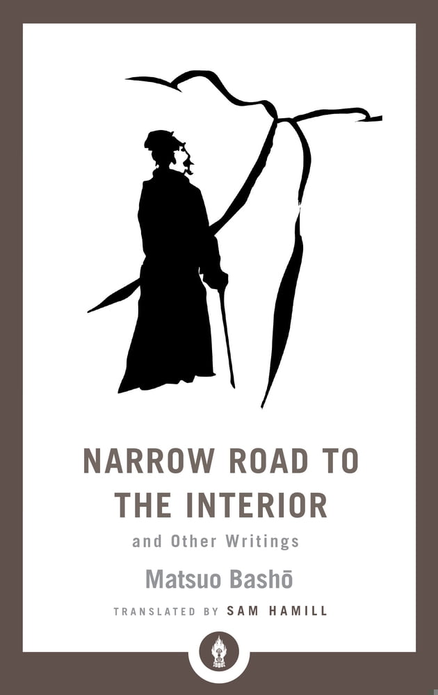 Pre-Owned Narrow Road to the Interior: And Other Writings (Paperback) 1611806895 9781611806892