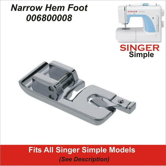 Narrow Rolled Hem Foot Fits Singer Simple 2932, 3116 & More Sew Description