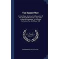 thumbnail image 1 of The Narrow Way. : A Brief, Clear, Systematical Expositon Of The Spiritual Life For The Laity, And A Practical Guide Book To Christian Perfection For All Of Good Will (Hardcover), 1 of 1