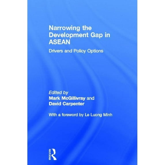 Narrowing the Development Gap in ASEAN: Drivers and Policy Options, (Hardcover)