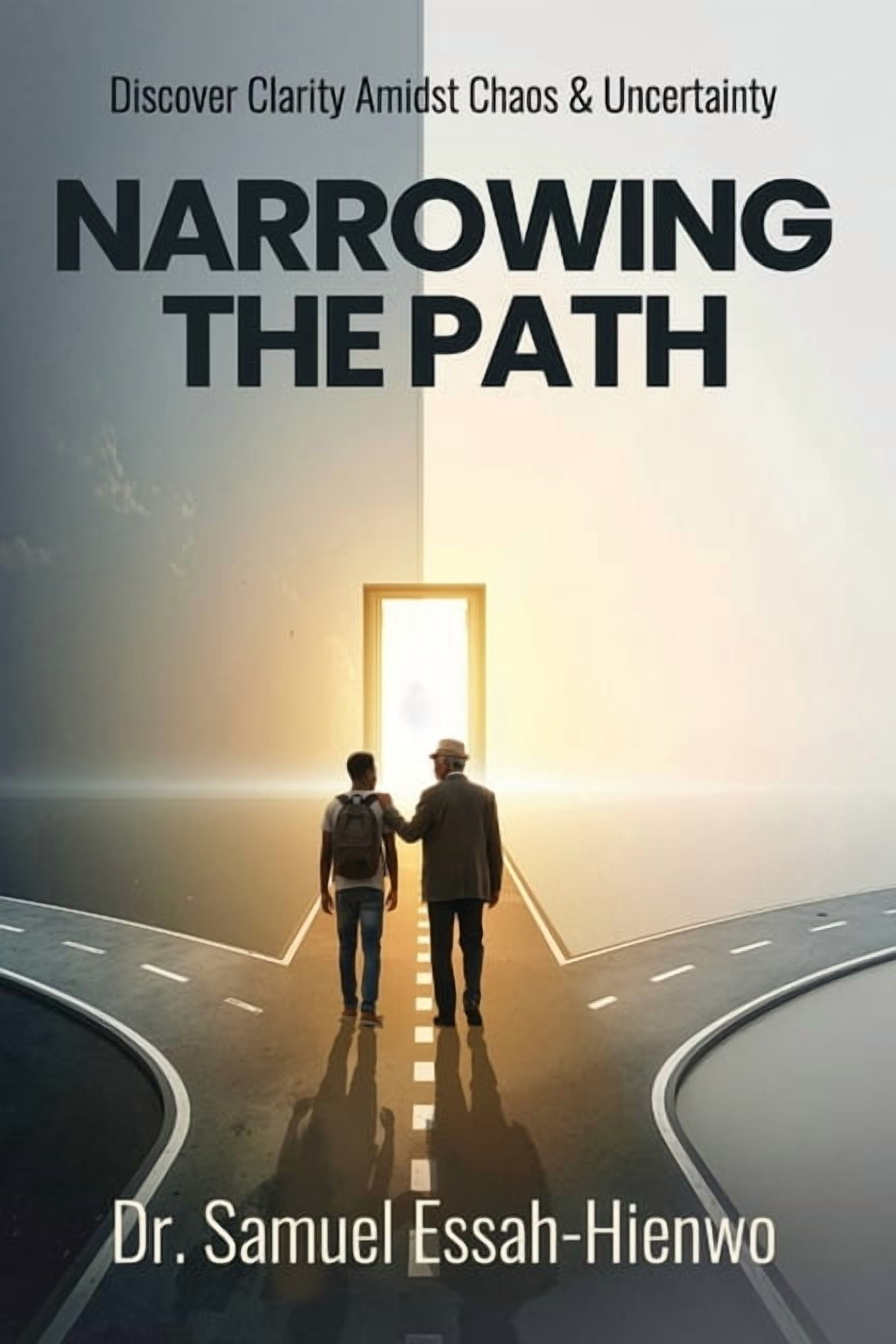 Narrowing the Path: Discover Clarity Amidst Chaos and Uncertainty, (Paperback)