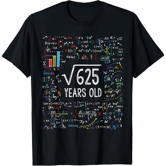 Square Root Of 625 25th Birthday 25 Year Old Gifts Math Bday T-Shirt