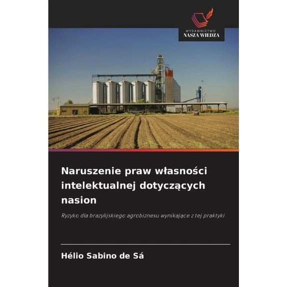 Naruszenie praw wlasności intelektualnej dotyczących nasion, (Paperback)