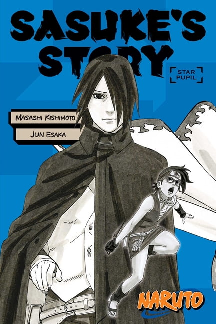 MASASHI KISHIMOTO; JOCELYNE ALLEN; JUN ESAKA Naruto Novels: Naruto: Sasuke's Story--Star Pupil (Paperback)