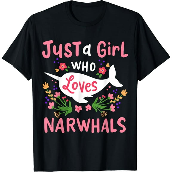 Narwhal Just a Girl Who Loves Narwhals Gift T-Shirt