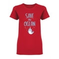 thumbnail image 1 of Narwhal Save The Ocean Shaped Tee Women's -Image by Shutterstock, 1 of 2