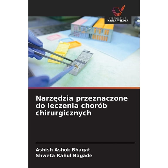 Narzędzia przeznaczone do leczenia chorób chirurgicznych, (Paperback)