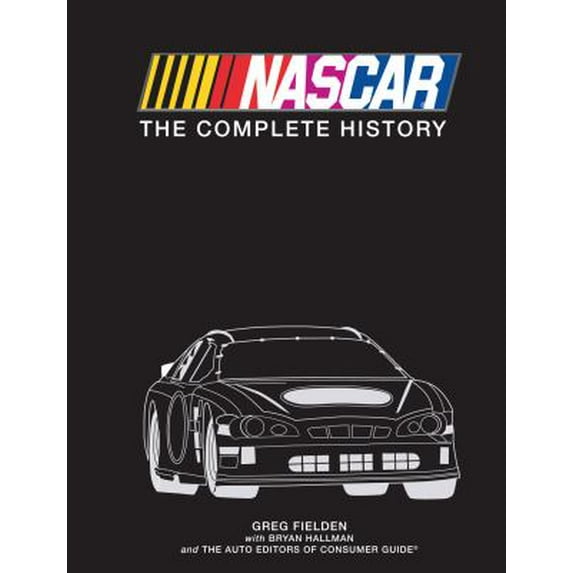Pre-Owned NASCAR: The Complete History (Revised) (Hardcover) 1450820700 9781450820707