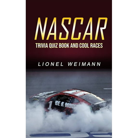 Nascar: Trivia Quiz Book and Cool Races, (Paperback)