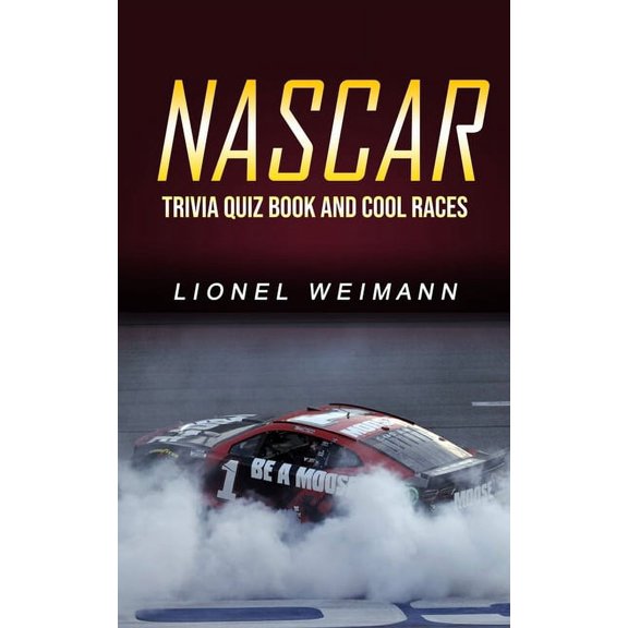 Nascar: Trivia Quiz Book and Cool Races, (Paperback)