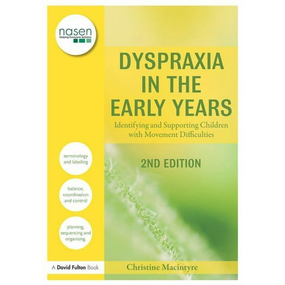 Nasen Spotlight Dyspraxia in the Early Years: Identifying and Supporting Children with Movement Difficulties, (Hardcover)