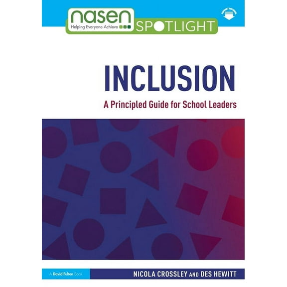 Nasen Spotlight Inclusion: A Principled Guide for School Leaders, (Paperback)