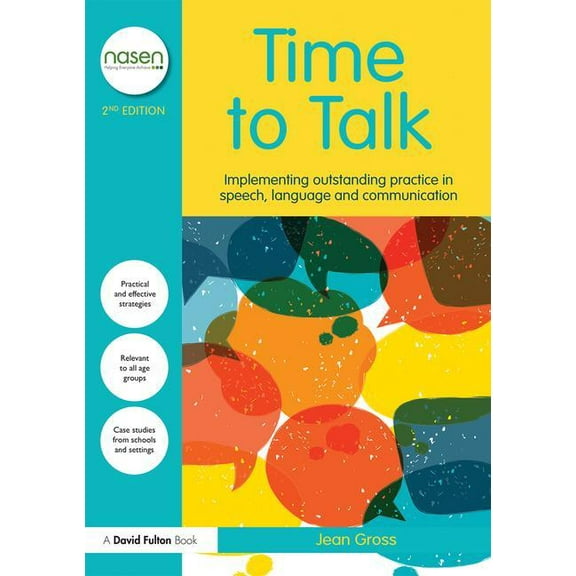 Nasen Spotlight: Time to Talk: Implementing Outstanding Practice in Speech, Language and Communication (Paperback)