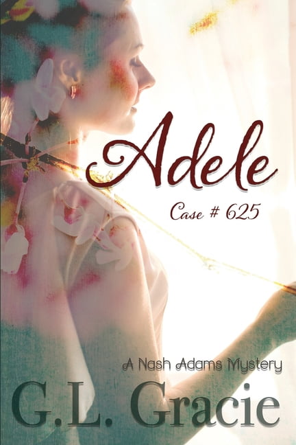 Nash Adams Mystery: Adele: Case # 625 (Paperback)
