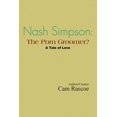 thumbnail image 1 of Nash Simpson: The Porn Groomer: A Tale of Love, 1 of 1