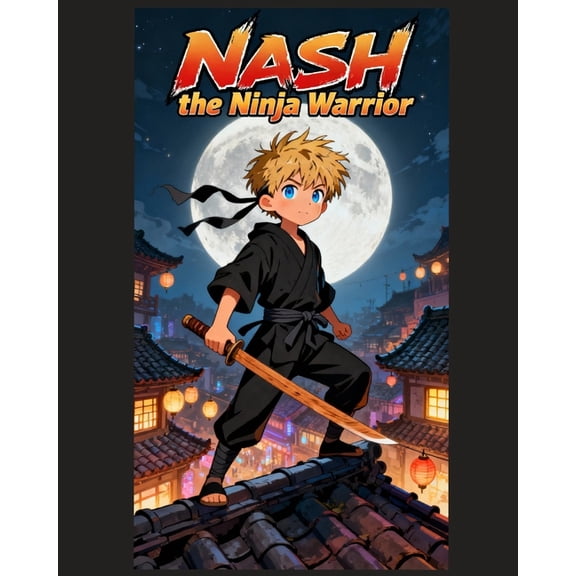 Nash The Ninja Warrior, (Paperback)