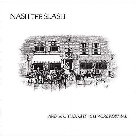 Nash the Slash - And You Thought You Were Normal - Electronica - CD