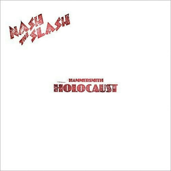 Nash the Slash - Hammersmith Holocaust - Vinyl