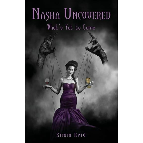 Nasha Uncovered: What's Yet To Come, (Paperback)