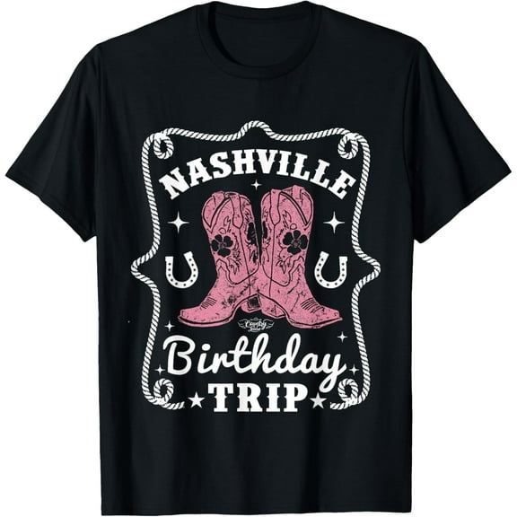 Nashville Birthday Trip Nashville Birthday T-Shirt TShirt