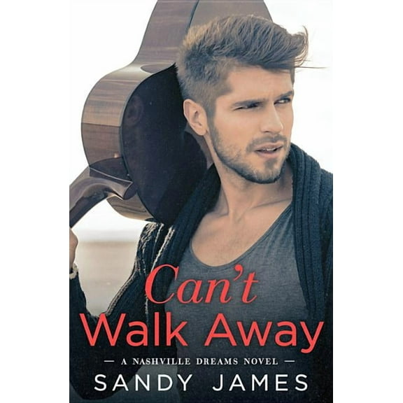 Nashville Dreams Can't Walk Away, Book 1, (Paperback)