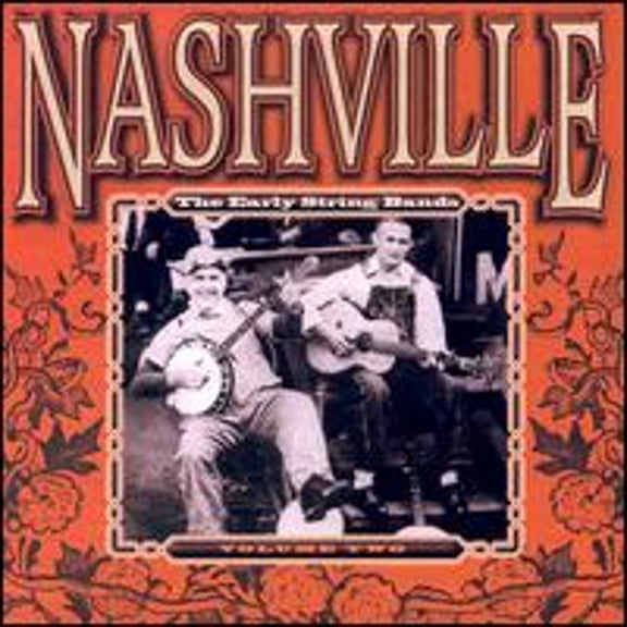 Pre-Owned Nashville Early String Bands, Vol. 2 [2000] (CD 0009001352224) by Various Artists