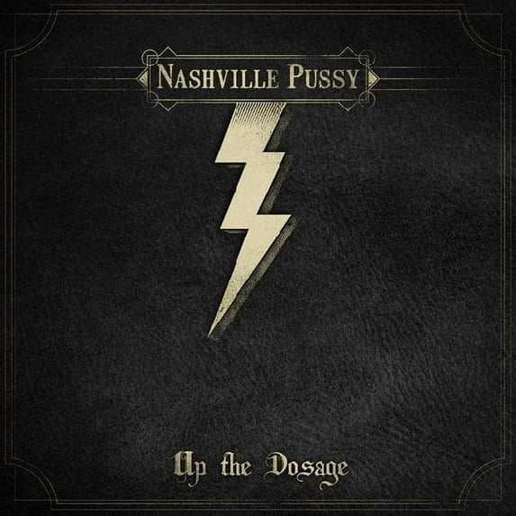 Nashville Pussy - Up the Dosage - Vinyl