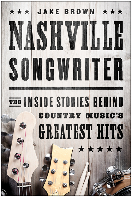 Nashville Songwriter : The Inside Stories Behind Country Music's Greatest Hits (Paperback) - image 1 of 1