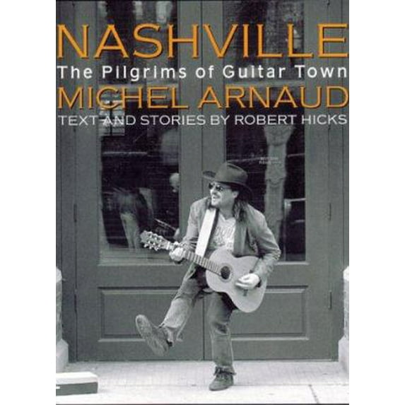 Pre-Owned Nashville: Pilgrims of Guitar Town (Hardcover) 1556709897 9781556709890