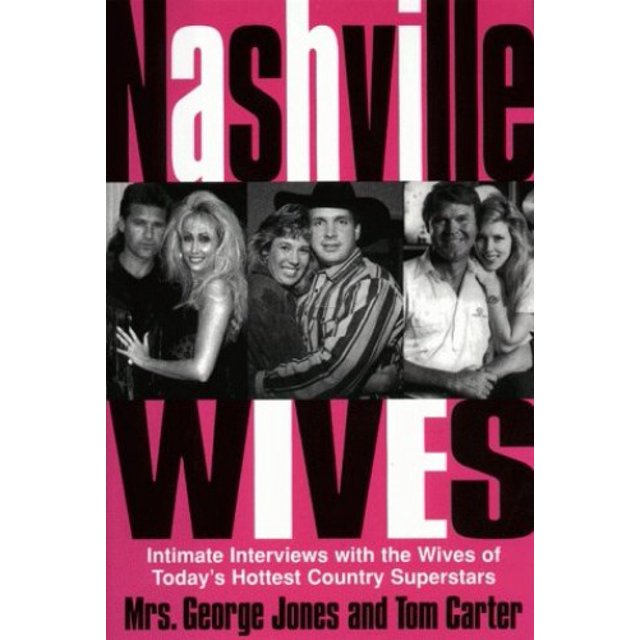 PreOwned Nashville Wives Country Music's Celebrity Wives Reveal the