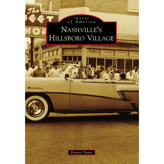 Images of America Nashville's Hillsboro Village, (Paperback)