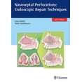thumbnail image 1 of Nasoseptal Perforations: Endoscopic Repair Techniques, (Hardcover), 1 of 1