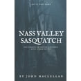 thumbnail image 1 of Nass Valley Sasquatch: Go if you dare, (Paperback), 1 of 1