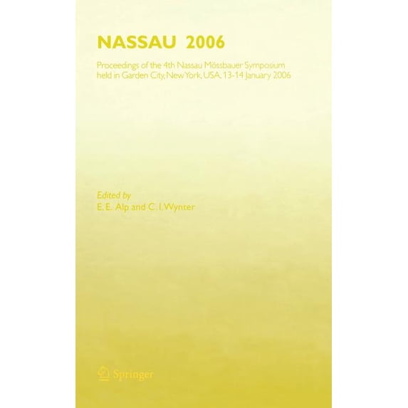 Nassau 2006: Proceedings of the 4th Nassau Mössbauer Symposium, Held in Garden City, Ny, Usa, 13 - 14 January 2006, (Hardcover)