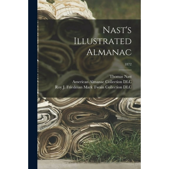 Nast's Illustrated Almanac; 1872 (Paperback)