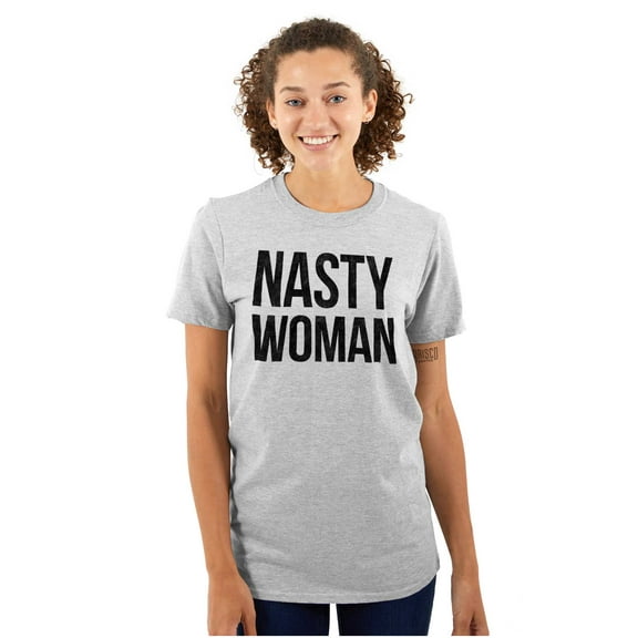 Nasty Woman Politics Social Feminist Women's Plus Size Graphic Tee Brisco Brands 2X
