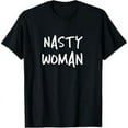 thumbnail image 1 of Nasty Woman T-Shirt, 1 of 7