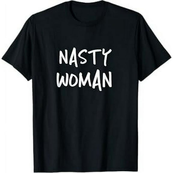 Nasty Woman T-Shirt