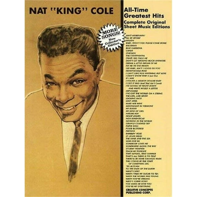 Nat King Cole - All Time Greatest Hits: Complete Original Sheet Music Editions (Paperback)