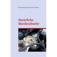 thumbnail image 1 of NatÃ¼rliche Marderabwehr: SchÃ¼tzt zuverlÃ¤ssig Heim und Auto, (Paperback), 1 of 1