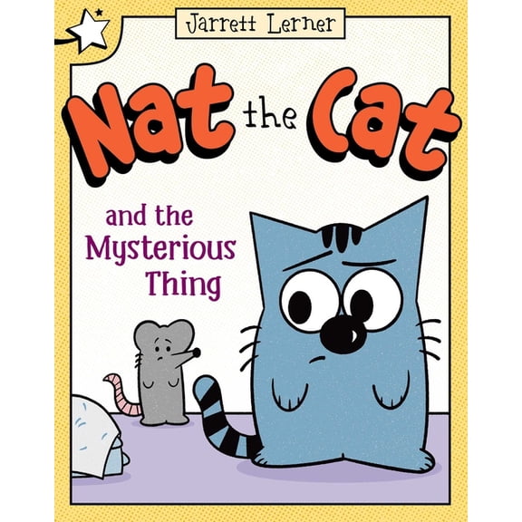Nat the Cat: Nat the Cat and the Mysterious Thing : A Star Chapter Book (Paperback)
